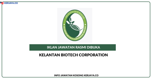 Kelantan Biotech Corporation ~ Kekosongan Jawatan Penolong Pengurus