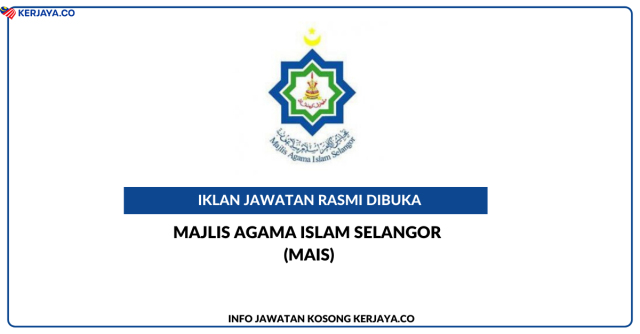 Majlis Agama Islam Selangor (MAIS) ~ Jawatan Kosong Timbalan Setiausaha (Operasi) MAIS