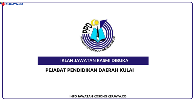 Pejabat Pendidikan Daerah Kulai ~ Kekosongan Jawatan Personel MySTEP Pembantu Tadbir Perkeranian & Operasi
