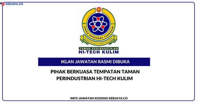 Pihak Berkuasa Tempatan Taman Perindustrian Hi-Tech Kulim ~ Kekosongan Pelbagai Jawatan Pentadbiran