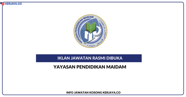 Yayasan Pendidikan MAIDAM ~ Kekosongan Jawatan Eksekutif Pentadbiran Gred C2 (Kontrak)