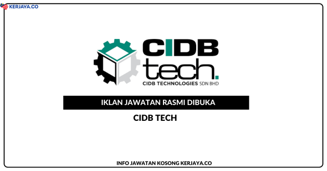 CIDB Technologies Sdn Bhd ~ Kekosongan Jawatan Eksekutif (Perolehan)