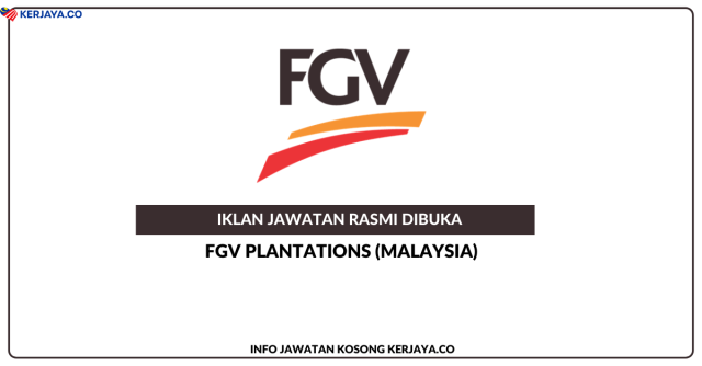FGV Plantations (Malaysia) ~ Jawatan Kosong Medical Assistant & Cadet Supervisor (Plantation)