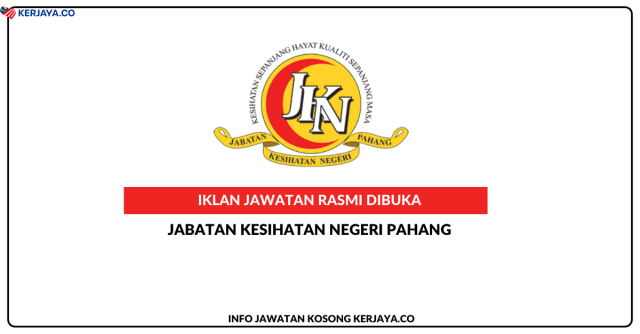 Jabatan Kesihatan Negeri Pahang ~ Kekosongan Jawatan Personel MySTEP