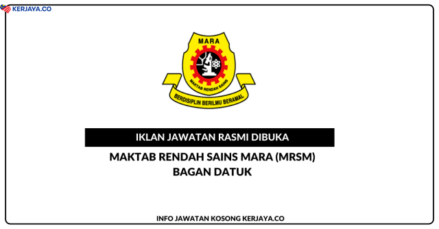 Maktab Rendah Sains Mara (MRSM) Bagan Datuk ~ Kekosongan Jawatan Guru Bimbingan Dan Kaunseling & Guru Bahasa Inggeris (Sambilan)