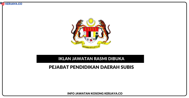 Pejabat Pendidikan Daerah Subis ~ Kekosongan Jawatan Guru Ganti