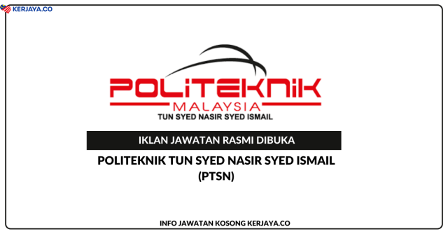 Politeknik Tun Syed Nasir Syed Ismail (PTSN) ~ Jawatan Kosong Personel MySTEP Gred N1 Unit Khidmat Pengurusan