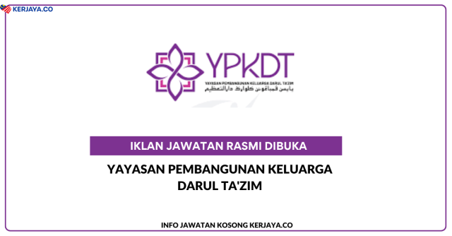 Yayasan Pembangunan Keluarga Darul Ta’zim ~ Jawatan Kosong Personel MySTEP