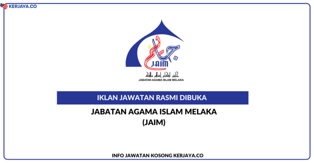 Jawatan Guru Kelas Al-Quran Dan Fardu Ain KAFA Di Jabatan Agama Islam Melaka (JAIM). Ini Cara Mohon Jawatan