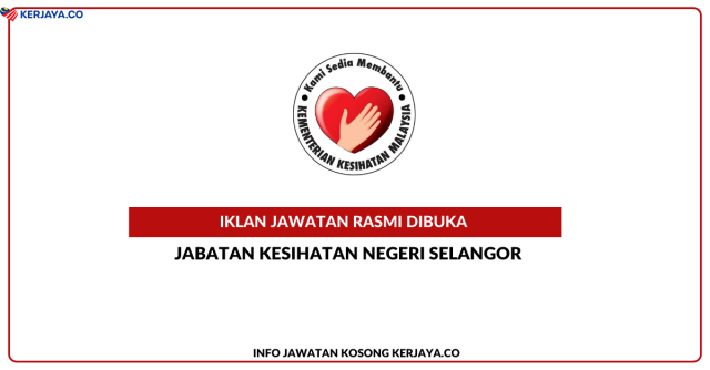 Jabatan Kesihatan Negeri Selangor ~ Kekosongan Jawatan Personel MySTEP Unit Vektor & Personel MySTEP Pembantu Tadbir