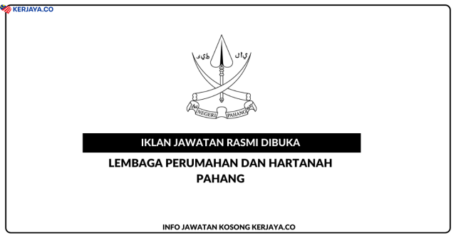 Lembaga Perumahan Dan Hartanah Pahang ~ Penolong Eksekutif, Eksekutif, Setiausaha & Pelbagai Jawatan