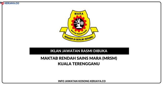 Maktab Rendah Sains Mara (MRSM) Kuala Terengganu ~ Kekosongan Guru Sambilan Pendidikan Islam Gred DG41
