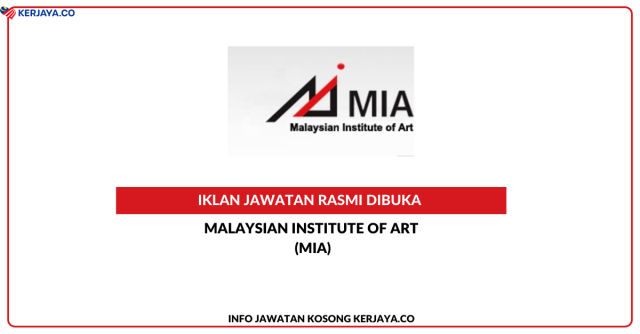 Malaysian Institute of Art (MIA) ~ Jawatan Kosong Assistant Documentation Controller