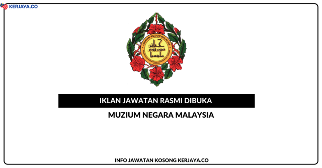 Muzium Negara Malaysia ~ Kekosongan Jawatan Personel MySTEP Pereka Grafik Gred 5