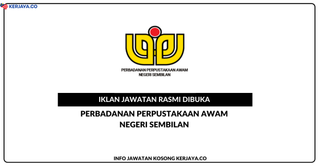 Perbadanan Perpustakaan Awam Negeri Sembilan ~ Kekosongan Jawatan Penolong Pustakawan Gred S29. Mohon Segera Sebelum Tarikh Tutup