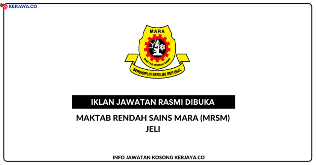 Maktab Rendah Sains Mara (MRSM) Jeli ~ Kekosongan Jawatan Guru Bahasa Inggeris Gred DG9 (Sambilan)