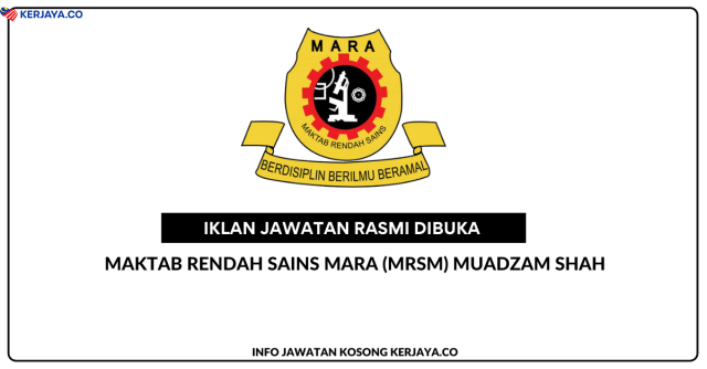 Maktab Rendah Sains Mara (MRSM) Muadzam Shah ~ Kekosongan Jawatan Guru Matematik Gred DG9 (Sambilan)