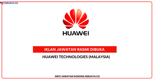 Huawei Technologies ~ Pelbagai Kekosongan Jawatan