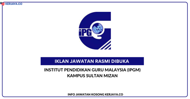 Institut Pendidikan Guru Malaysia (IPGM) Kampus Sultan Mizan