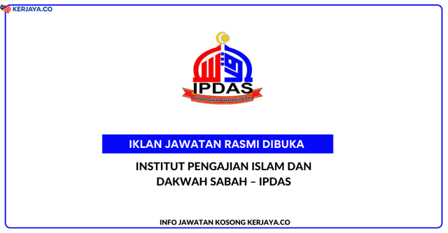 Institut Pengajian Islam Dan Dakwah Sabah (IPDAS) ~ Kekosongan Jawatan Pensyarah Diploma Dakwah Kontemporari – Bidang Multimedia dan Animasi