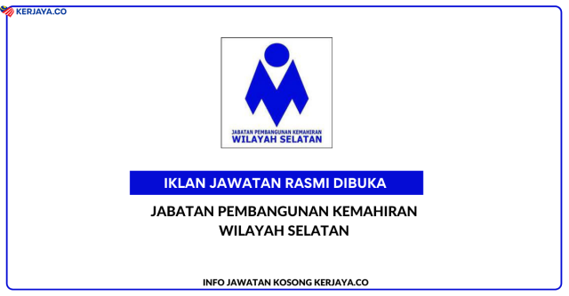Jabatan Pembangunan Kemahiran Wilayah Selatan ~ Kekosongan Jawatan Personel MySTEP Pengurusan