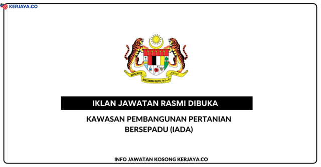 Kawasan Pembangunan Pertanian Bersepadu (IADA) ~ Jawatan Kosong Pembantu Tadbir (Perkeranian/Operasi) Gred N1 & Pembantu Khidmat Am Gred H1