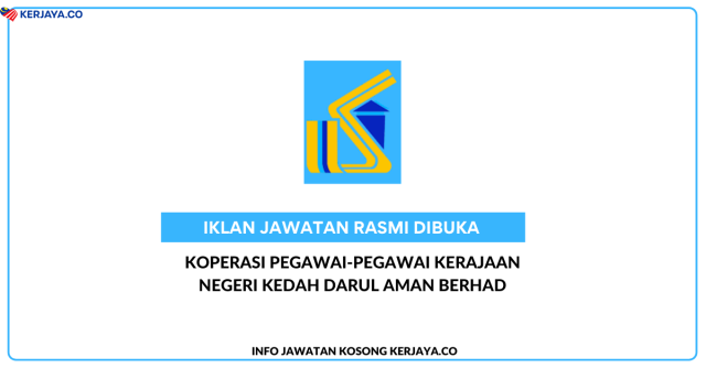 Koperasi Pegawai-Pegawai Kerajaan Negeri Kedah Darul Aman Berhad ~ Jawatan Kosong Juruwang