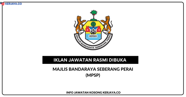 Majlis Bandaraya Seberang Perai (MPSP) ~ Kekosongan Jawatan Pentadbiran & Pengurusan