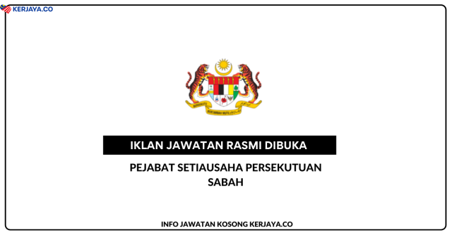 Pejabat Setiausaha Persekutuan Sabah ~ Jawatan Kosong Pegawai Tadbir & Pembantu Tadbir (Perkeranian/Operasi)