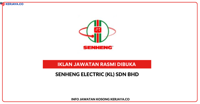Senheng Electric ~ Pelbagai Kekosongan Jawatan