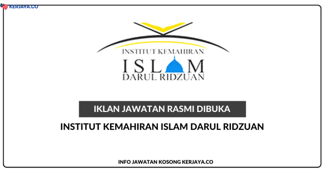 Institut Kemahiran Islam Darul Ridzuan (IKDAR) ~ Jawatan Kosong Pegawai Perkhidmatan Pendidikan Kemahiran (Tahfiz), Felo Asrama/Guru Al-Quran & Kerani Akaun Dan Hasil
