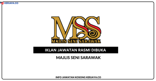 Majlis Seni Sarawak ~ Jawatan Kosong Pegawai Kebudayaan Gred B9, Pegawai Kebudayaan Gred B5, Pembantu Tadbir (Perkeranian/Operasi) Gred N1, Pembantu Tadbir (Kewangan) Gred W1, Pegawai Kebudayaan Gred B1 & Pereka B1