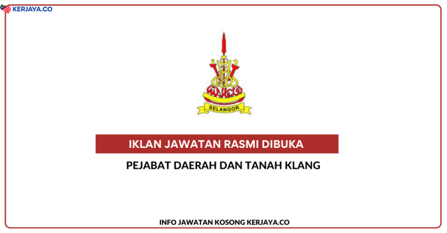 Pejabat Daerah Dan Tanah Klang ~ Kekosongan Jawatan Pembantu Tadbir (Perkeranian/Operasi) Gred N1