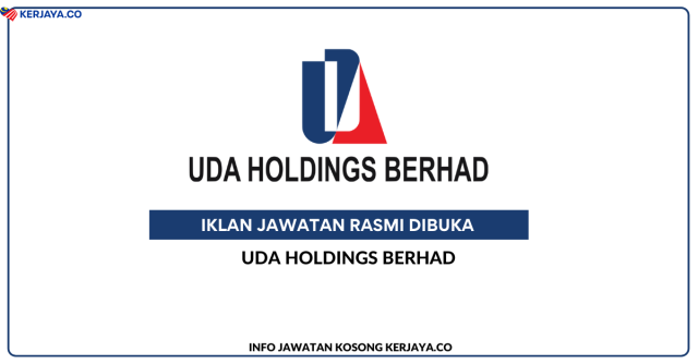 UDA Holdings Berhad ~Kekosongan Jawatan Executive – Group Internal Audit