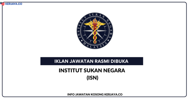 Institut Sukan Negara (ISN) ~ Kekosongan Jawatan Penjaga Jentera Elektrik Gred 1, Pembantu Khidmat Am (Pemanduan) Gred 1 & Pembantu Pengurusan Kanak-Kanak