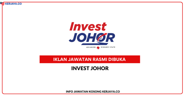 Invest Johor ~ Pembantu Setiausaha Pejabat, Pembantu Tadbir & Pemandu Kenderaan
