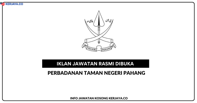 Perbadanan Taman Negeri Pahang ~ Jawatan Kosong Renjer Hutan Gred G1