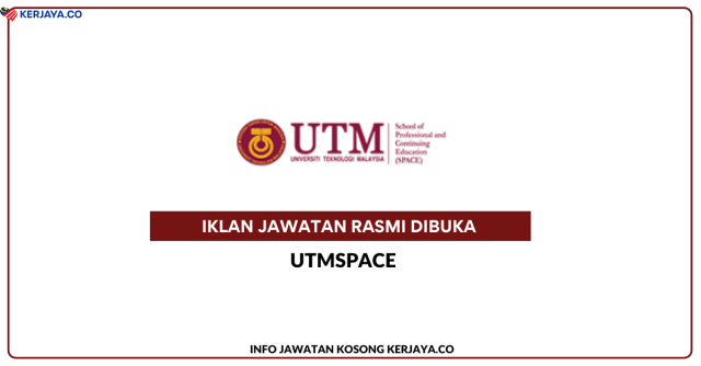 UTMSPACE ~ Kekosongan Jawatan Executive, Assistant Executive & Pembantu Tadbir (PSH)