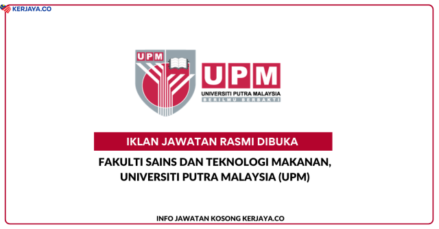 Fakulti Sains Dan Teknologi Makanan, Universiti Putra Malaysia (UPM)