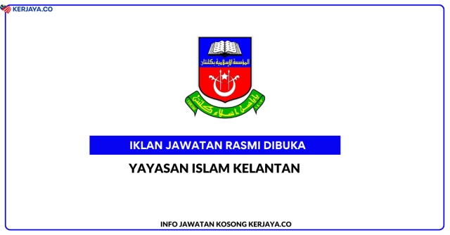 Yayasan Islam Kelantan ~ Kekosongan Jawatan Pembantu Operasi/Pemandu & Pembantu Akauntan