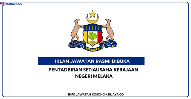 Pentadbiran Setiausaha Kerajaan Negeri Melaka ~ Jawatan Kosong Pembantu Hal Ehwal Islam Gred S19