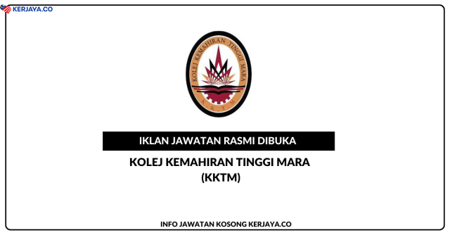 Kolej Kemahiran Tinggi MARA (KKTM) ~ Jawatan Kosong Pembantu Khidmat Am (Pemandu Kenderaan) Gred H1