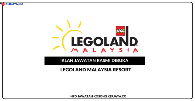 Legoland Malaysia Resort ~ Kekosongan Jawatan Health & Safety Director, Security Manager, Head of Sales – Trade & Life Guard