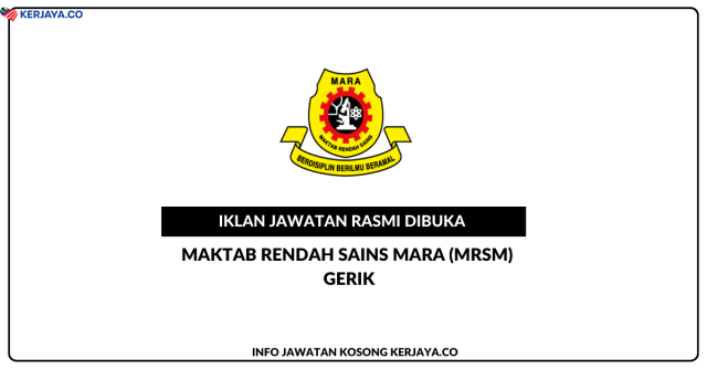 Maktab Rendah Sains MARA (MRSM) Gerik ~ Jawatan Kosong Penjaga Jentera Elektrik Gred J1