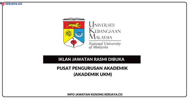 Pusat Pengurusan Akademik (AKADEMIK UKM) ~ Kekosongan Jawatan Pembantu Operasi (Pekerja Sambilan Harian)