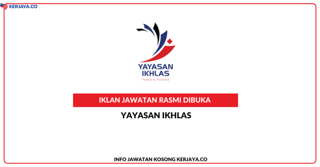 Yayasan Ikhlas ~ Kekosongan Jawatan Project Engineer