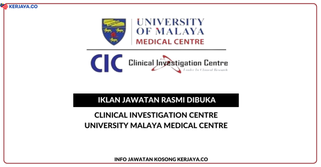 Clinical Investigation Centre University Malaya Medical Centre ~ Jawatan Kosong Pegawai Farmasi, Akauntan, Penolong Pegawai Perubatan, Pembantu Tadbir (Kewangan) & Pembantu Tadbir (Perkeranian/Operasi)