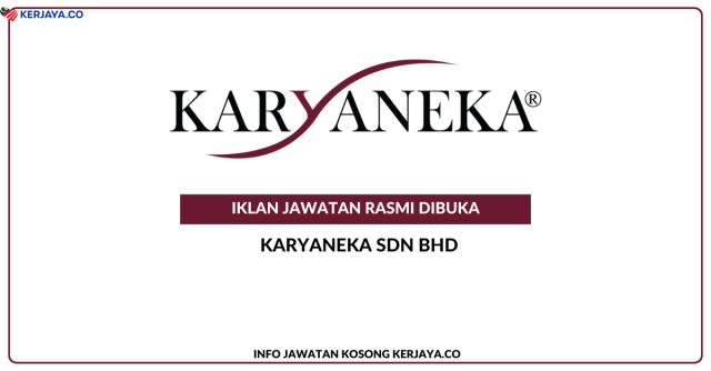 Karyaneka Sdn Bhd ~ Kekosongan Jawatan Pengurus Besar