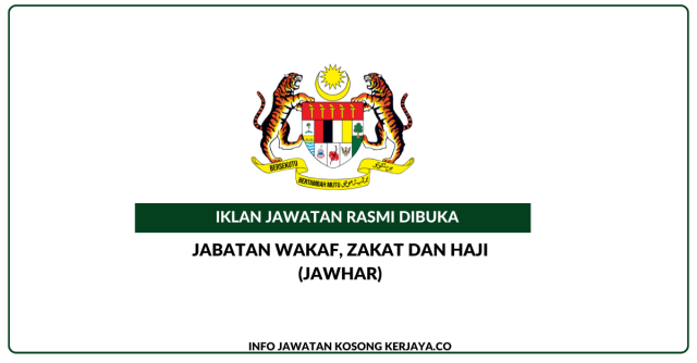 Jabatan Wakaf, Zakat Dan Haji (JAWHAR) ~ Jawatan Kosong Penolong Eksekutif (Wakaf) & Penolong Eksekutif (Baitulmal)