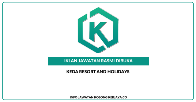 Keda Resort And Holidays ~ Kekosongan Jawatan Penolong Eksekutif Jualan dan Pemasaran